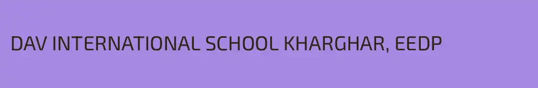 DAV INTERNATIONAL SCHOOL KHARGHAR, EEDP